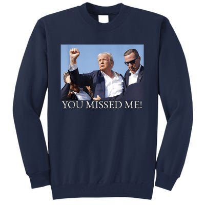 You Missed Me Donald Trump 2024 Usa Election Voting Tall Sweatshirt