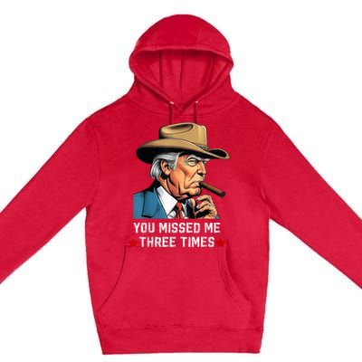 You Missed Me Again Vote President Trump 2024 Premium Pullover Hoodie