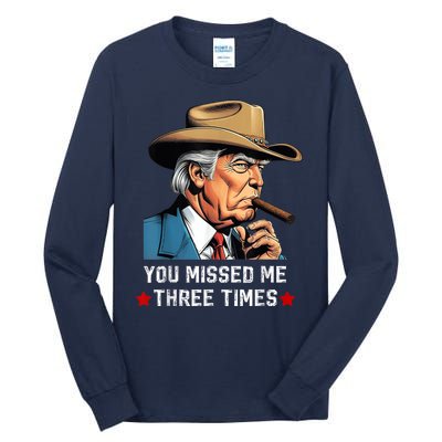 You Missed Me Again Vote President Trump 2024 Tall Long Sleeve T-Shirt