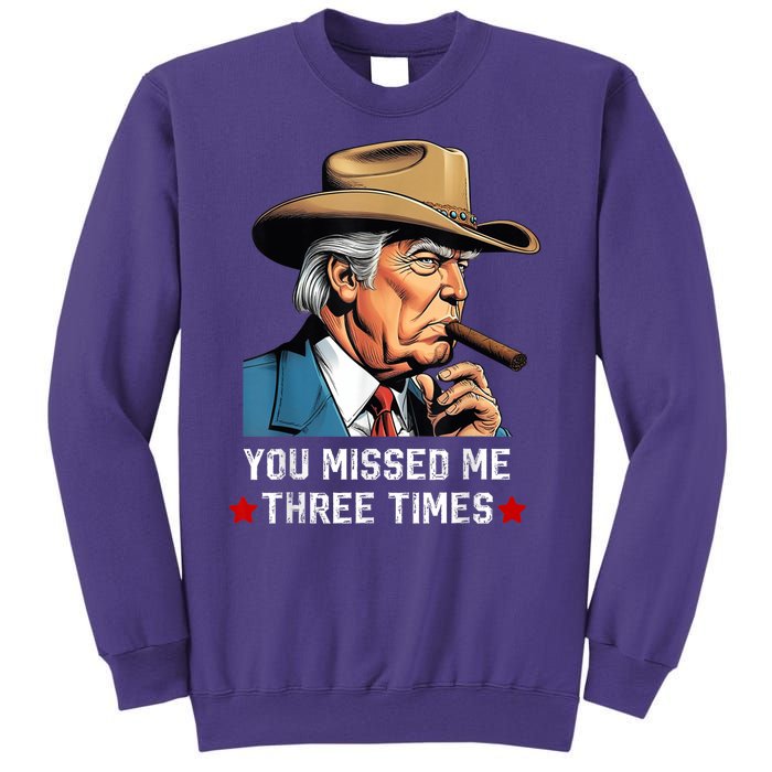 You Missed Me Again Vote President Trump 2024 Sweatshirt