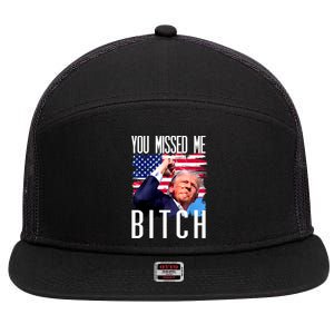 You Missed Me Bitch Trump 2024 7 Panel Mesh Trucker Snapback Hat