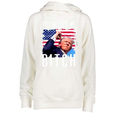 You Missed Me Bitch Trump 2024 Womens Funnel Neck Pullover Hood