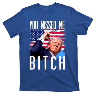 You Missed Me Bitch Trump 2024 T-Shirt