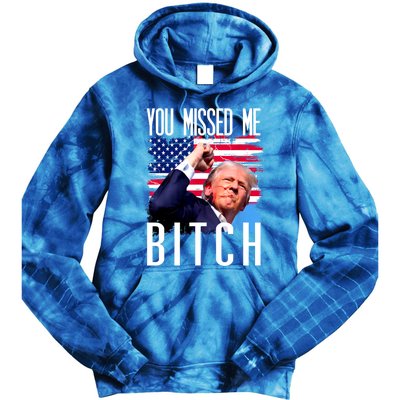 You Missed Me Bitch Trump 2024 Tie Dye Hoodie