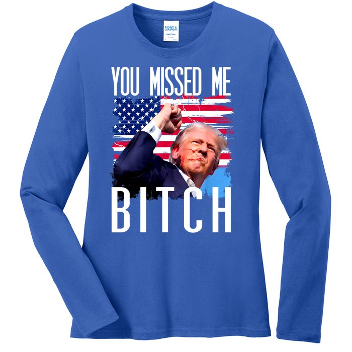 You Missed Me Bitch Trump 2024 Ladies Long Sleeve Shirt