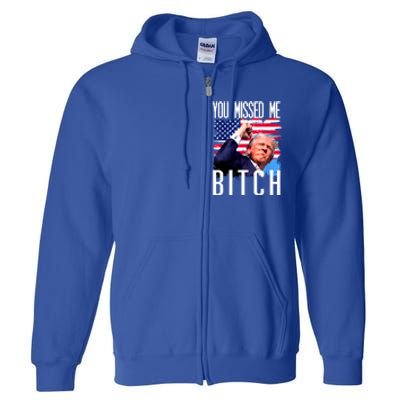 You Missed Me Bitch Trump 2024 Full Zip Hoodie