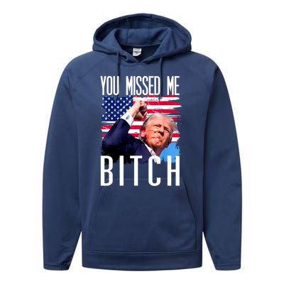 You Missed Me Bitch Trump 2024 Performance Fleece Hoodie