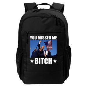 You Missed Me Bitch Trump 2024 Daily Commute Backpack