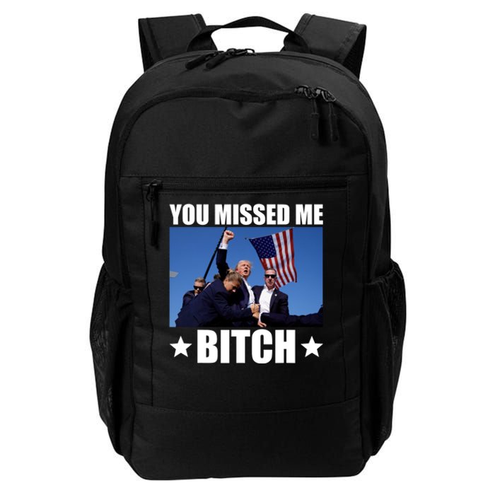 You Missed Me Bitch Trump 2024 Daily Commute Backpack