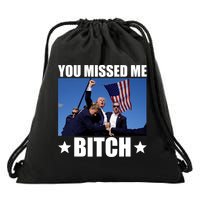 You Missed Me Bitch Trump 2024 Drawstring Bag