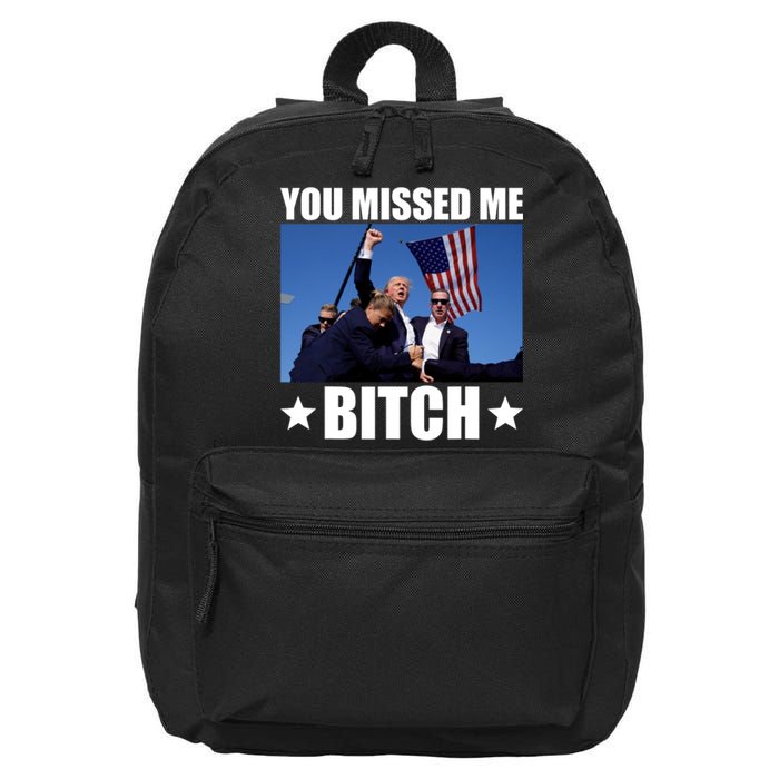 You Missed Me Bitch Trump 2024 16 in Basic Backpack