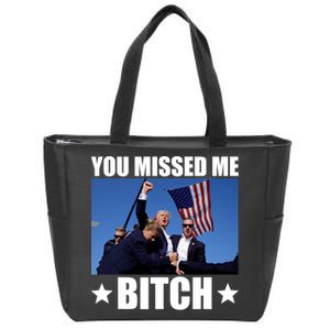 You Missed Me Bitch Trump 2024 Zip Tote Bag