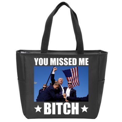 You Missed Me Bitch Trump 2024 Zip Tote Bag