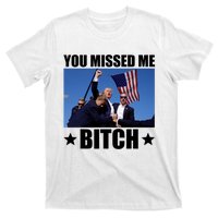 You Missed Me Bitch Trump 2024 T-Shirt