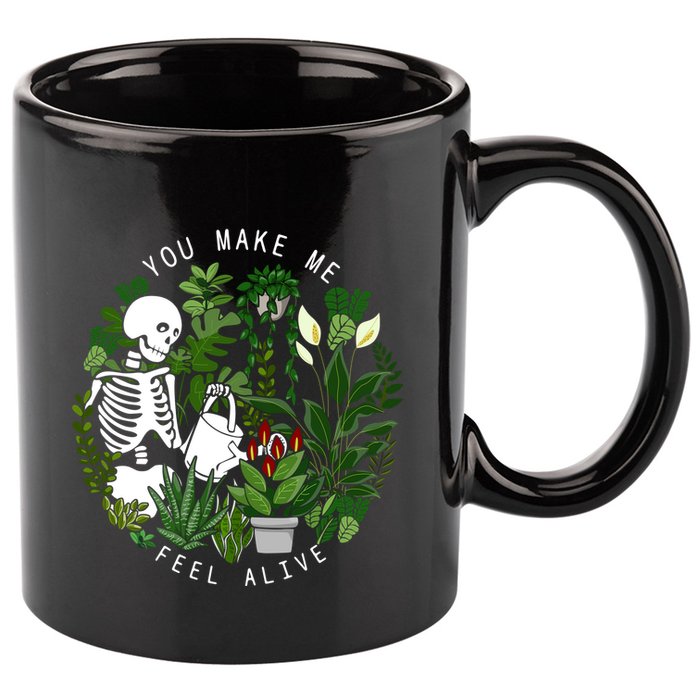 You Make Me Feel Alive Plant Lover Skeleton 11oz C Handle Ceramic Mug