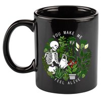 You Make Me Feel Alive Plant Lover Skeleton 11oz C Handle Ceramic Mug