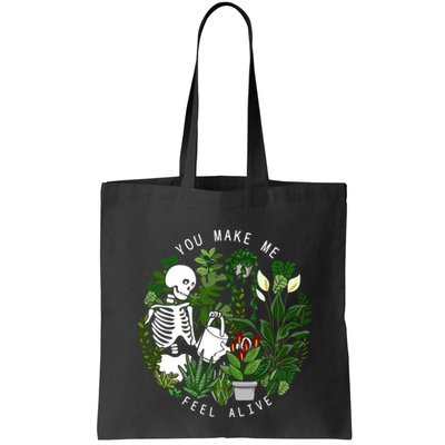 You Make Me Feel Alive Plant Lover Skeleton Bag