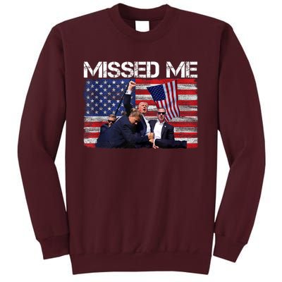 You Missed Me Donald Trump 2024 Usa Election Voting Tall Sweatshirt