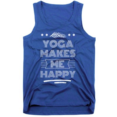 Yoga Makes Me Happy Meditation Mindfulness Pilates Gift Tank Top