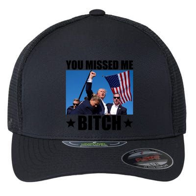 You Missed Me Bitch Trump 2024 Survived Election Rally Gift Flexfit Unipanel Trucker Cap