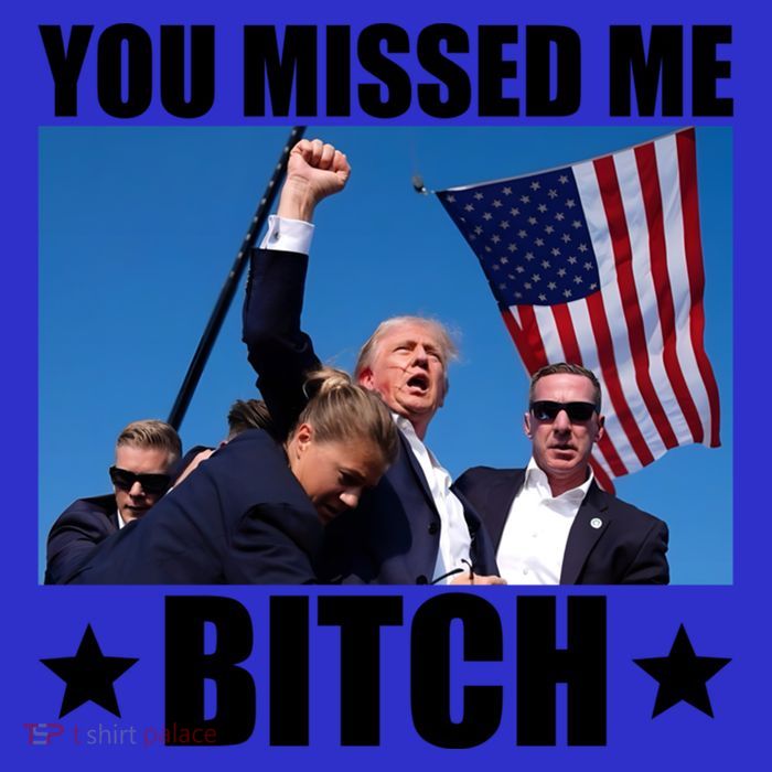 You Missed Me Bitch Trump 2024 Survived Election Rally Gift Tall T-Shirt