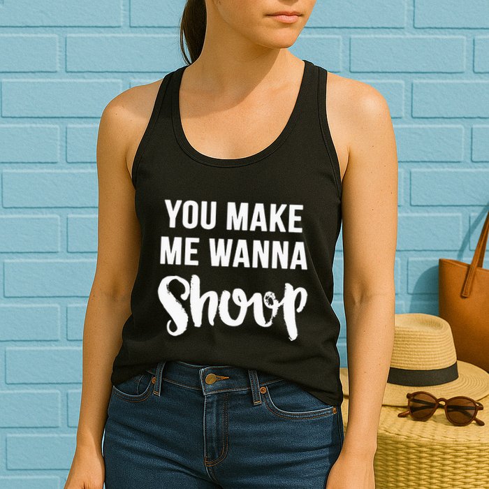 You Make Me Wanna Shoop Fun 90s Music Womens Tank Top