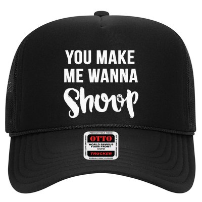 You Make Me Wanna Shoop Fun 90s Music Trucker Hat