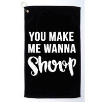 You Make Me Wanna Shoop Fun 90s Music Golf Towel