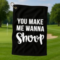 You Make Me Wanna Shoop Fun 90s Music Golf Towel