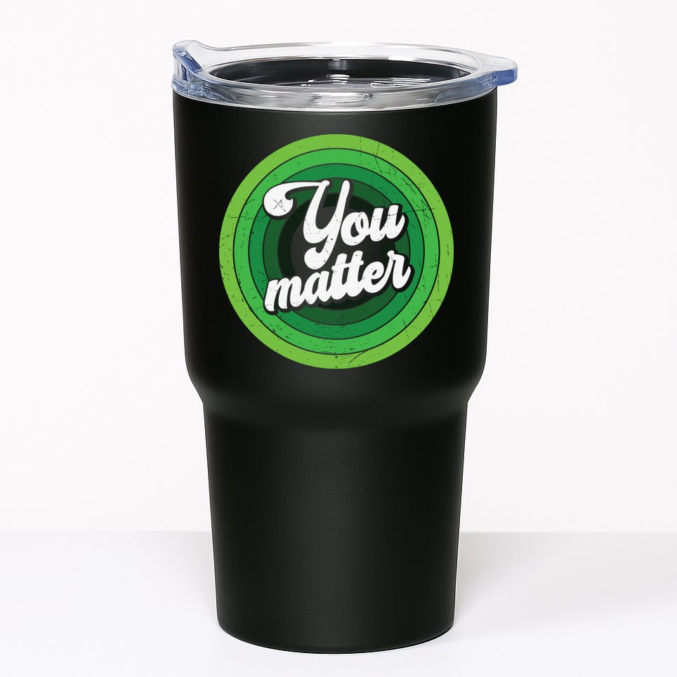 You Matter Mental Health Awareness Tumbler