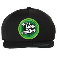 You Matter Mental Health Awareness Wool Snapback Cap
