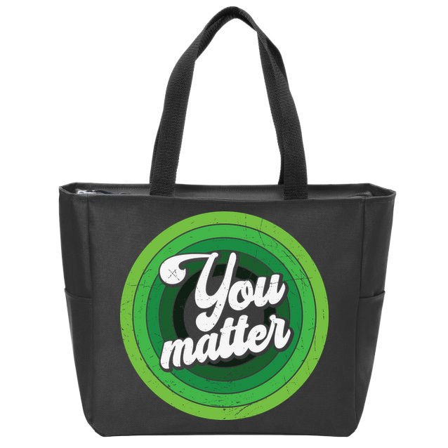 You Matter Mental Health Awareness Zip Tote Bag