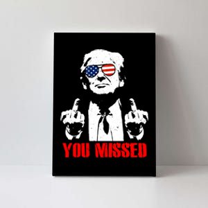 You Missed Middle Finger Trump 2024 Take America Back Pennsylvania Rally Canvas