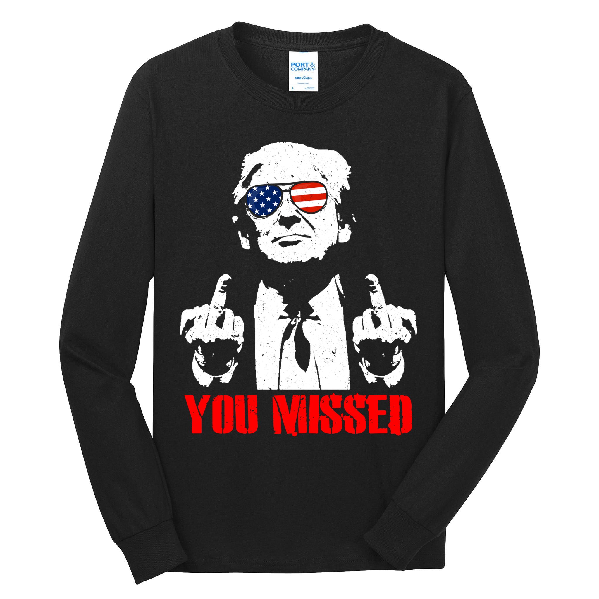You Missed Middle Finger Trump 2024 Take America Back Pennsylvania Rally Tall Long Sleeve T-Shirt