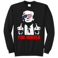 You Missed Middle Finger Trump 2024 Take America Back Pennsylvania Rally Tall Sweatshirt