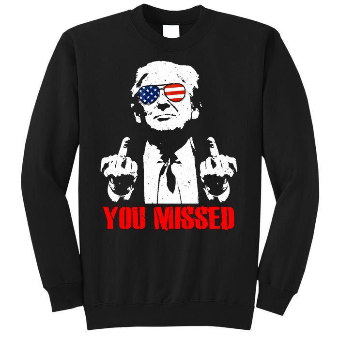 You Missed Middle Finger Trump 2024 Take America Back Pennsylvania Rally Tall Sweatshirt