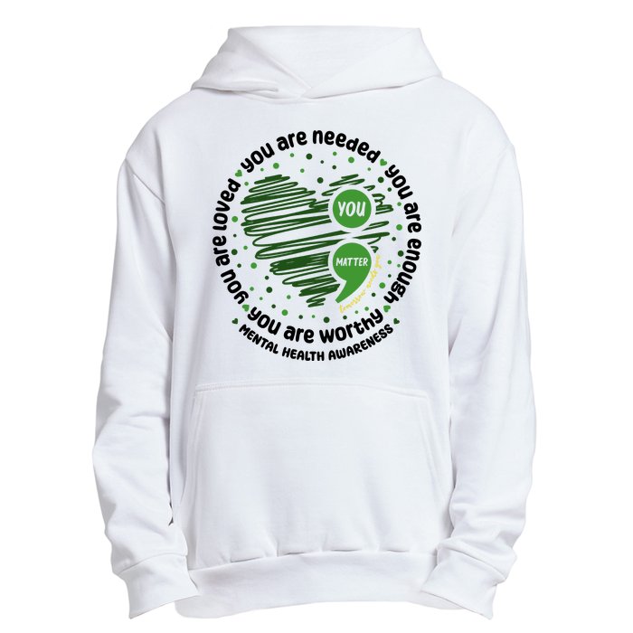 You Matter Mental Health Awareness Heart Urban Pullover Hoodie