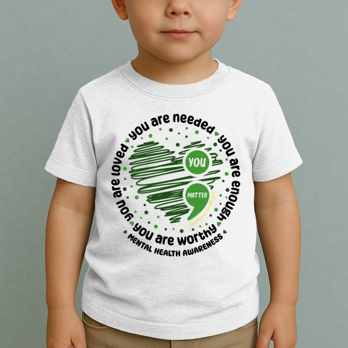 You Matter Mental Health Awareness Heart Toddler T-Shirt