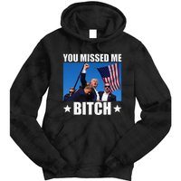 You Missed Me Bitch Trump 2024 Survived Election Rally Tie Dye Hoodie