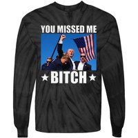 You Missed Me Bitch Trump 2024 Survived Election Rally Tie-Dye Long Sleeve Shirt