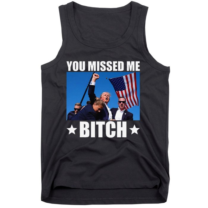 You Missed Me Bitch Trump 2024 Survived Election Rally Tank Top