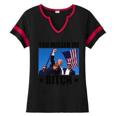 You Missed Me Bitch Trump 2024 Survived Election Rally Ladies Halftime Notch Neck Tee