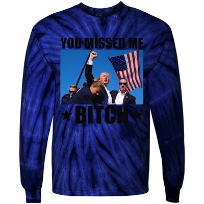 You Missed Me Bitch Trump 2024 Survived Election Rally Tie-Dye Long Sleeve Shirt