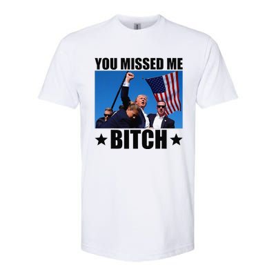 You Missed Me Bitch Trump 2024 Survived Election Rally Softstyle CVC T-Shirt