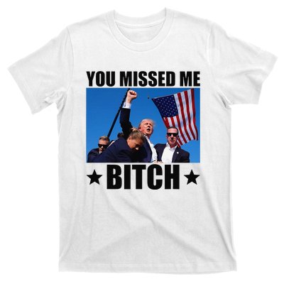 You Missed Me Bitch Trump 2024 Survived Election Rally T-Shirt