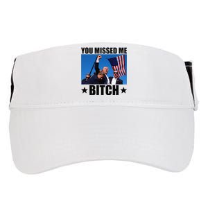 You Missed Me Bitch Trump 2024 Survived Election Rally Adult Drive Performance Visor