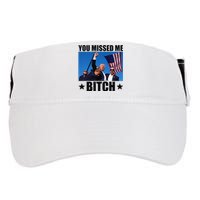 You Missed Me Bitch Trump 2024 Survived Election Rally Adult Drive Performance Visor