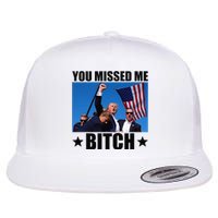 You Missed Me Bitch Trump 2024 Survived Election Rally Flat Bill Trucker Hat