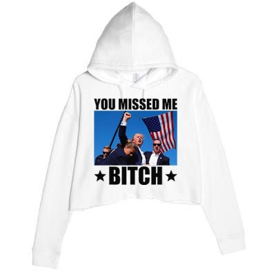 You Missed Me Bitch Trump 2024 Survived Election Rally Crop Fleece Hoodie