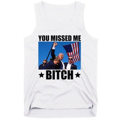 You Missed Me Bitch Trump 2024 Survived Election Rally Tank Top